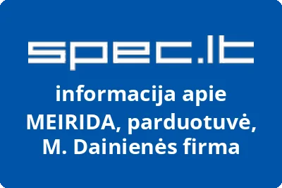 MEIRIDA, parduotuvė, M. Dainienės firma
