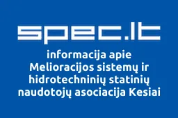 Melioracijos sistemų ir hidrotechninių statinių naudotojų asociacija Kesiai | spec.lt