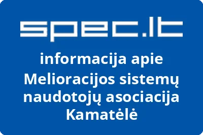 Melioracijos sistemų naudotojų asociacija Kamatėlė