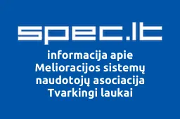 Melioracijos sistemų naudotojų asociacija Tvarkingi laukai | spec.lt