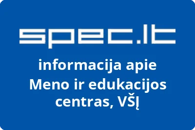 Meno ir edukacijos centras, VŠĮ