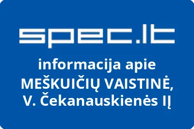 MEŠKUIČIŲ VAISTINĖ, V. Čekanauskienės, IĮ