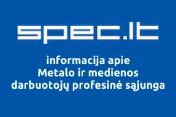 Metalo ir medienos darbuotojų profesinė sąjunga | spec.lt