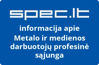 Metalo ir medienos darbuotojų profesinė sąjunga