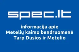 Metelių kaimo bendruomenė Tarp Dusios ir Metelio | spec.lt