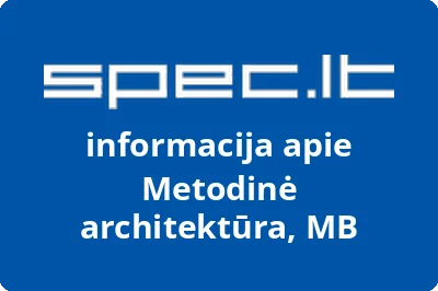 Metodinė architektūra, MB | spec.lt
