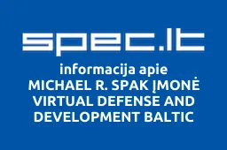 MICHAEL R. SPAK ĮMONĖ VIRTUAL DEFENSE AND DEVELOPMENT BALTIC iliustracija
