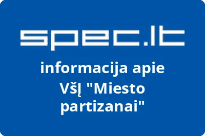 Miesto partizanai, VŠĮ | spec.lt