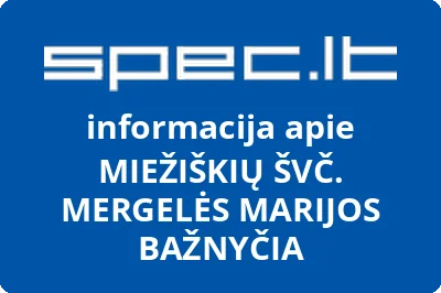 MIEŽIŠKIŲ ŠVČ. MERGELĖS MARIJOS BAŽNYČIA