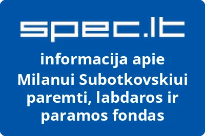 Labdaros ir paramos fondas Milanui Subotkovskiui paremti