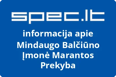 Mindaugo Balčiūno Įmonė Marantos Prekyba