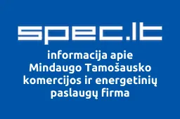 Mindaugo Tamošausko komercijos ir energetinių paslaugų firma iliustracija