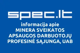 MINERA SVEIKATOS APSAUGOS DARBUOTOJŲ PROFESINĖ SĄJUNGA, UAB iliustracija