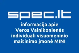 Veros Vainikonienės individuali visuomeninio maitinimo įmonė MINI | spec.lt