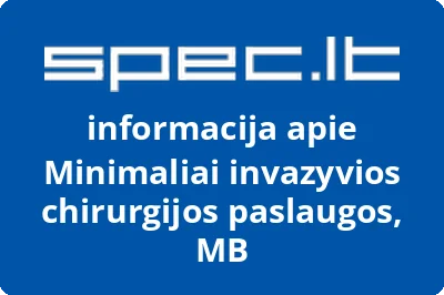 Minimaliai invazyvios chirurgijos paslaugos, MB