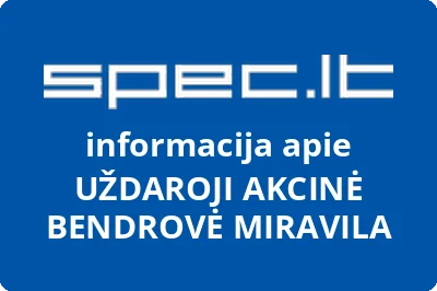 UŽDAROJI AKCINĖ BENDROVĖ MIRAVILA