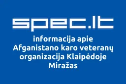 Afganistano karo veteranų organizacija Klaipėdoje Miražas | spec.lt