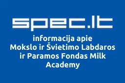 Mokslo ir Švietimo Labdaros ir Paramos Fondas Milk Academy | spec.lt