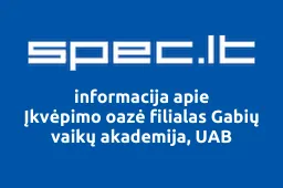 Įkvėpimo oazė filialas Gabių vaikų akademija, UAB | spec.lt