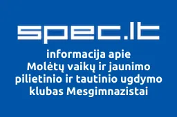 Molėtų vaikų ir jaunimo pilietinio ir tautinio ugdymo klubas Mesgimnazistai | spec.lt