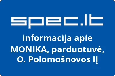 MONIKA, parduotuvė, O. Polomošnovos, IĮ