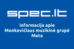 Monkevičiaus muzikinė grupė Meta | spec.lt