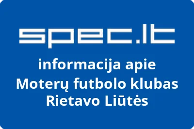 Moterų futbolo klubas Rietavo Liūtės | spec.lt