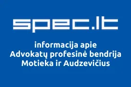 Advokatų profesinė bendrija Motieka ir Audzevičius | spec.lt