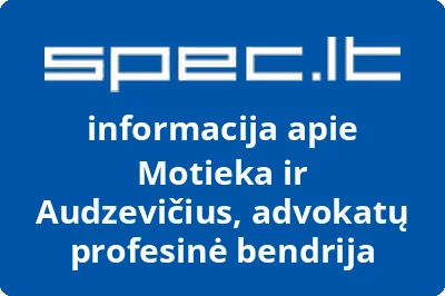 Advokatų profesinė bendrija Motieka ir Audzevičius
