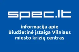 Biudžetinė įstaiga Vilniaus miesto krizių centras | spec.lt