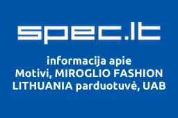 Motivi, MIROGLIO FASHION LITHUANIA parduotuvė, UAB | spec.lt