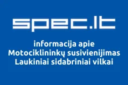 Motociklininkų susivienijimas Laukiniai sidabriniai vilkai | spec.lt