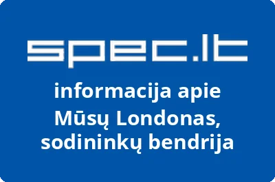Mūsų Londonas, sodininkų bendrija | spec.lt