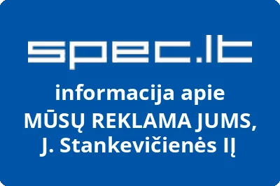 MŪSŲ REKLAMA JUMS, J. Stankevičienės, IĮ