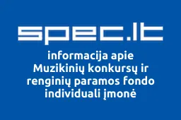 Muzikinių konkursų ir renginių paramos fondo individuali įmonė | spec.lt