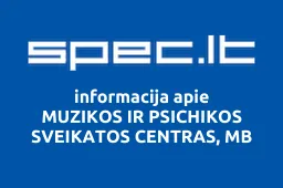 MUZIKOS IR PSICHIKOS SVEIKATOS CENTRAS, MB | spec.lt