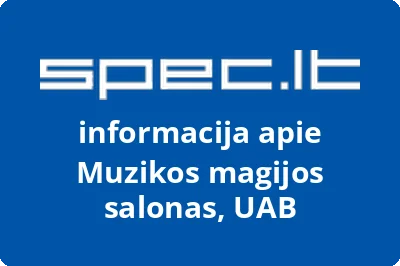 Muzikos magijos salonas, UAB