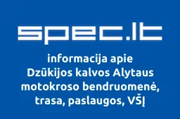 Dzūkijos kalvos Alytaus motokroso bendruomenė, trasa, paslaugos, VŠĮ