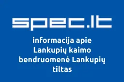 Lankupių kaimo bendruomenė Lankupių tiltas | spec.lt