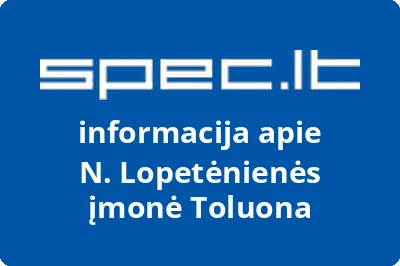 N. Lopetėnienės įmonė Toluona | spec.lt
