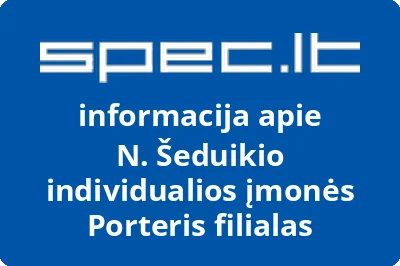 N. Šeduikio individualios įmonės Porteris filialas