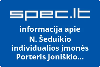 N. Šeduikio individualios įmonės Porteris Joniškio filialas