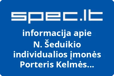 N. Šeduikio individualios įmonės Porteris Kelmės filialas