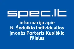 N. Šeduikio individualios įmonės Porteris Kupiškio filialas | spec.lt