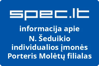 N. Šeduikio individualios įmonės Porteris Molėtų filialas