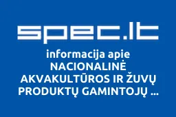 NACIONALINĖ AKVAKULTŪROS IR ŽUVŲ PRODUKTŲ GAMINTOJŲ ASOCIACIJA | spec.lt