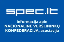 NACIONALINĖ VERSLININKŲ KONFEDERACIJA, asociacija | spec.lt