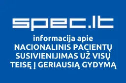 NACIONALINIS PACIENTŲ SUSIVIENIJIMAS UŽ VISŲ TEISĘ Į GERIAUSIĄ GYDYMĄ | spec.lt