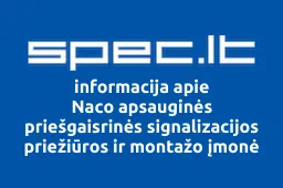 Naco apsauginės priešgaisrinės signalizacijos priežiūros ir montažo įmonė | spec.lt