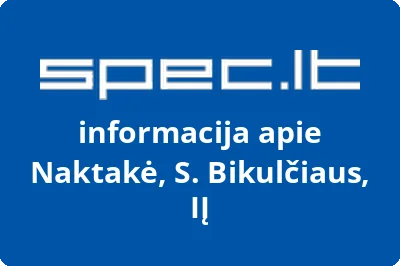 Naktakė, S. Bikulčiaus, IĮ